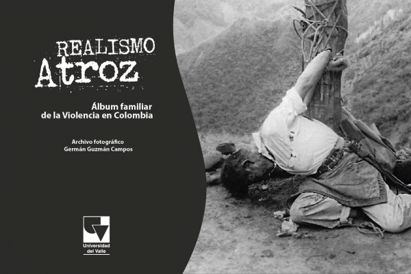 Para la memoria, llega la exposici&oacute;n &ldquo;Realismo Atroz: La violencia de los a&ntilde;os 1950 en im&aacute;genes&rdquo;